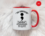 Funny Semicolon Mug, Grammar Teacher Coffee Cup, Punctuation Joke Gift for Writer, English Teacher Birthday Present, Book Lover Humor