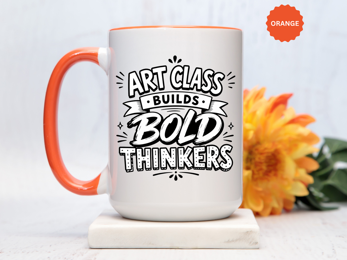 Art Teacher Mug, Art Class Builds Bold Thinkers Coffee Cup, Creative Educator Appreciation Gift, End of School Present from Student