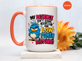 Funny Patience Mug, Low Power Bird Coffee Cup, Sarcastic Quote Gift for Coworker, Tired Mom Birthday Present, Office Humor Drinkware