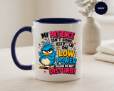 Funny Patience Mug, Low Power Bird Coffee Cup, Sarcastic Quote Gift for Coworker, Tired Mom Birthday Present, Office Humor Drinkware