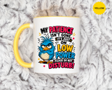 Funny Patience Mug, Low Power Bird Coffee Cup, Sarcastic Quote Gift for Coworker, Tired Mom Birthday Present, Office Humor Drinkware