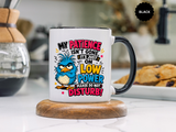 Funny Patience Mug, Low Power Bird Coffee Cup, Sarcastic Quote Gift for Coworker, Tired Mom Birthday Present, Office Humor Drinkware