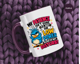 Funny Patience Mug, Low Power Bird Coffee Cup, Sarcastic Quote Gift for Coworker, Tired Mom Birthday Present, Office Humor Drinkware