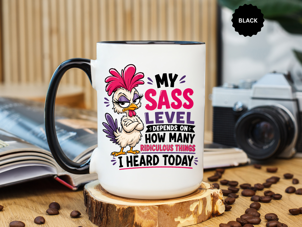 Funny Sass Mug, Sarcastic Chicken Coffee Cup, Ridiculous Things Quote Gift for Coworker, Best Friend Birthday Gift, Sassy Office Humor