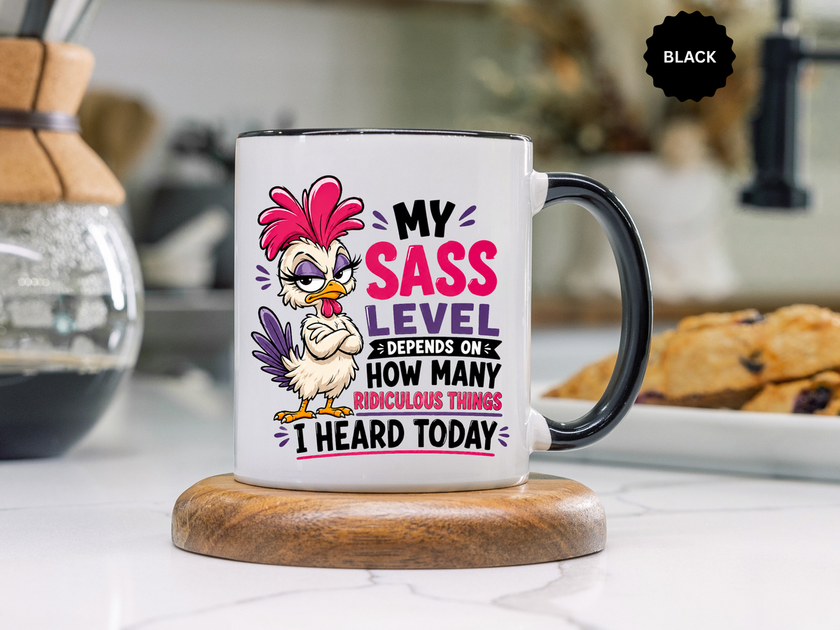 Funny Sass Mug, Sarcastic Chicken Coffee Cup, Ridiculous Things Quote Gift for Coworker, Best Friend Birthday Gift, Sassy Office Humor
