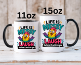 Funny Life Is Messy Mug, Colorful Bird Coffee Cup, Humorous Gift for Friend, Coworker Birthday Present, Cheerful Office Desk Drinkware