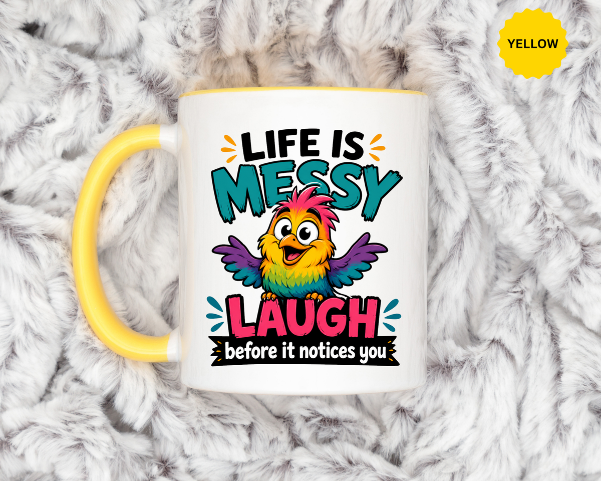 Funny Life Is Messy Mug, Colorful Bird Coffee Cup, Humorous Gift for Friend, Coworker Birthday Present, Cheerful Office Desk Drinkware