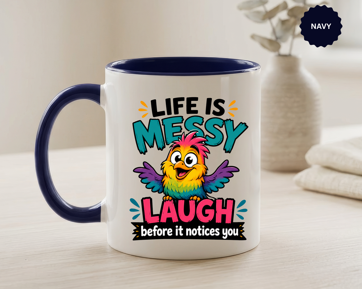 Funny Life Is Messy Mug, Colorful Bird Coffee Cup, Humorous Gift for Friend, Coworker Birthday Present, Cheerful Office Desk Drinkware