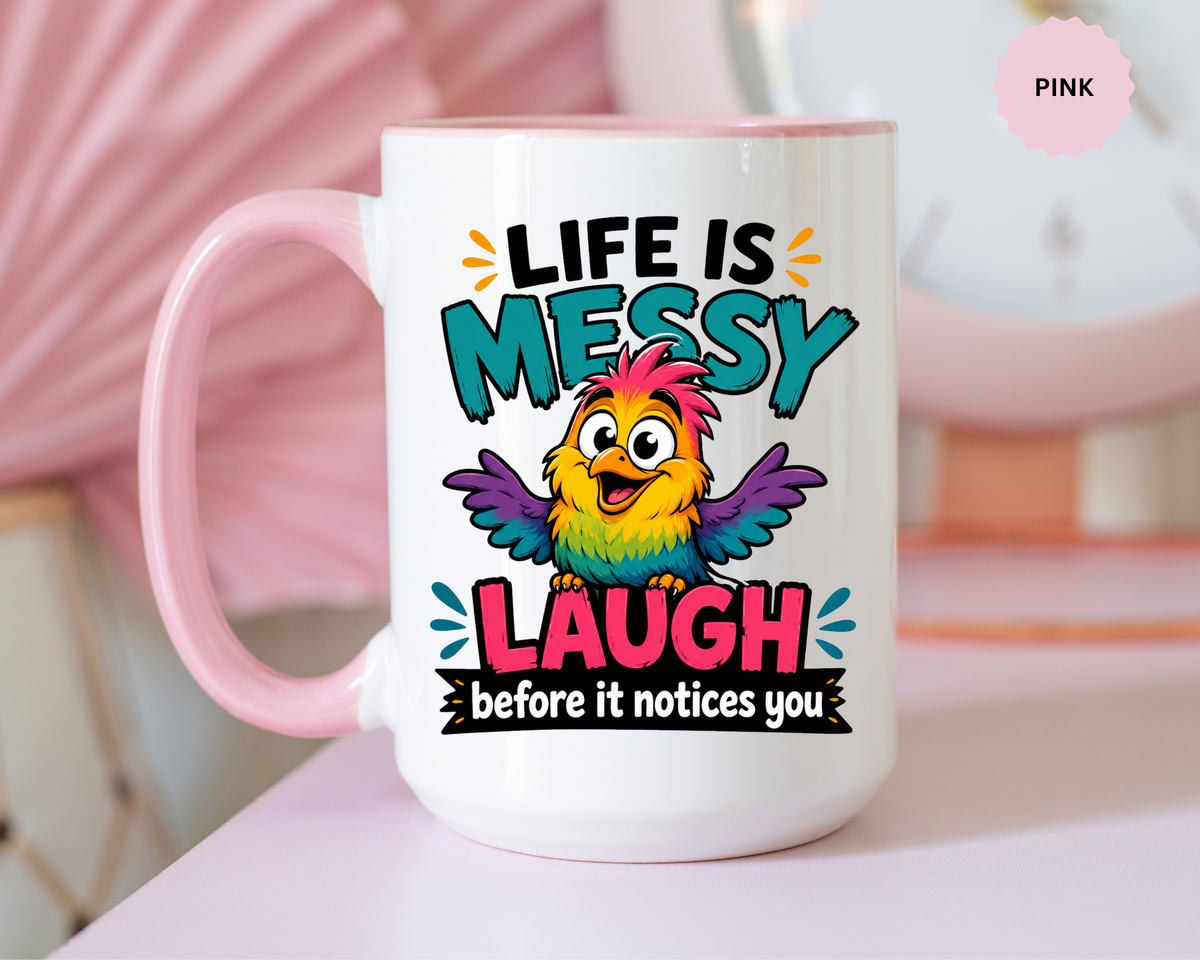 Funny Life Is Messy Mug, Colorful Bird Coffee Cup, Humorous Gift for Friend, Coworker Birthday Present, Cheerful Office Desk Drinkware