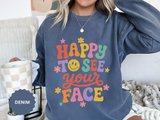 Happy to See Your Face Sweatshirt, Colorful Teacher Crewneck, Retro Classroom Shirt, Back to School Outfit, Educator Appreciation Gift