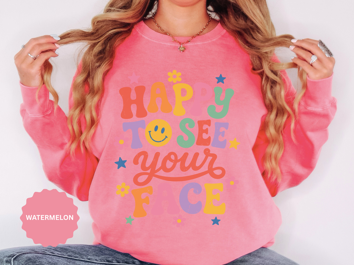 Happy to See Your Face Sweatshirt, Colorful Teacher Crewneck, Retro Classroom Shirt, Back to School Outfit, Educator Appreciation Gift