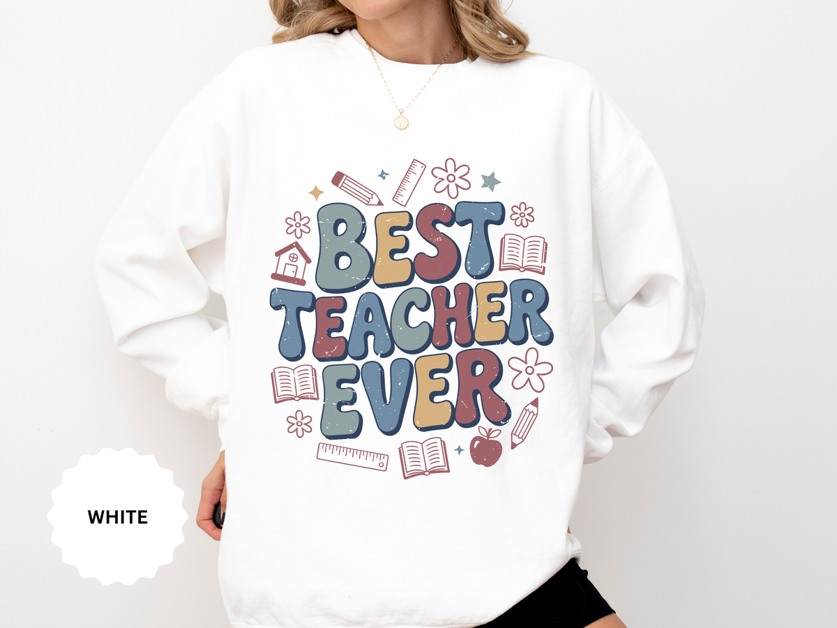 Best Teacher Ever Sweatshirt, Retro Educator Crewneck, Teacher Appreciation Gift, Back to School Outfit, Colorful School Staff Shirt