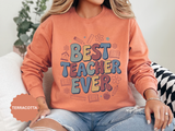 Best Teacher Ever Sweatshirt, Retro Educator Crewneck, Teacher Appreciation Gift, Back to School Outfit, Colorful School Staff Shirt