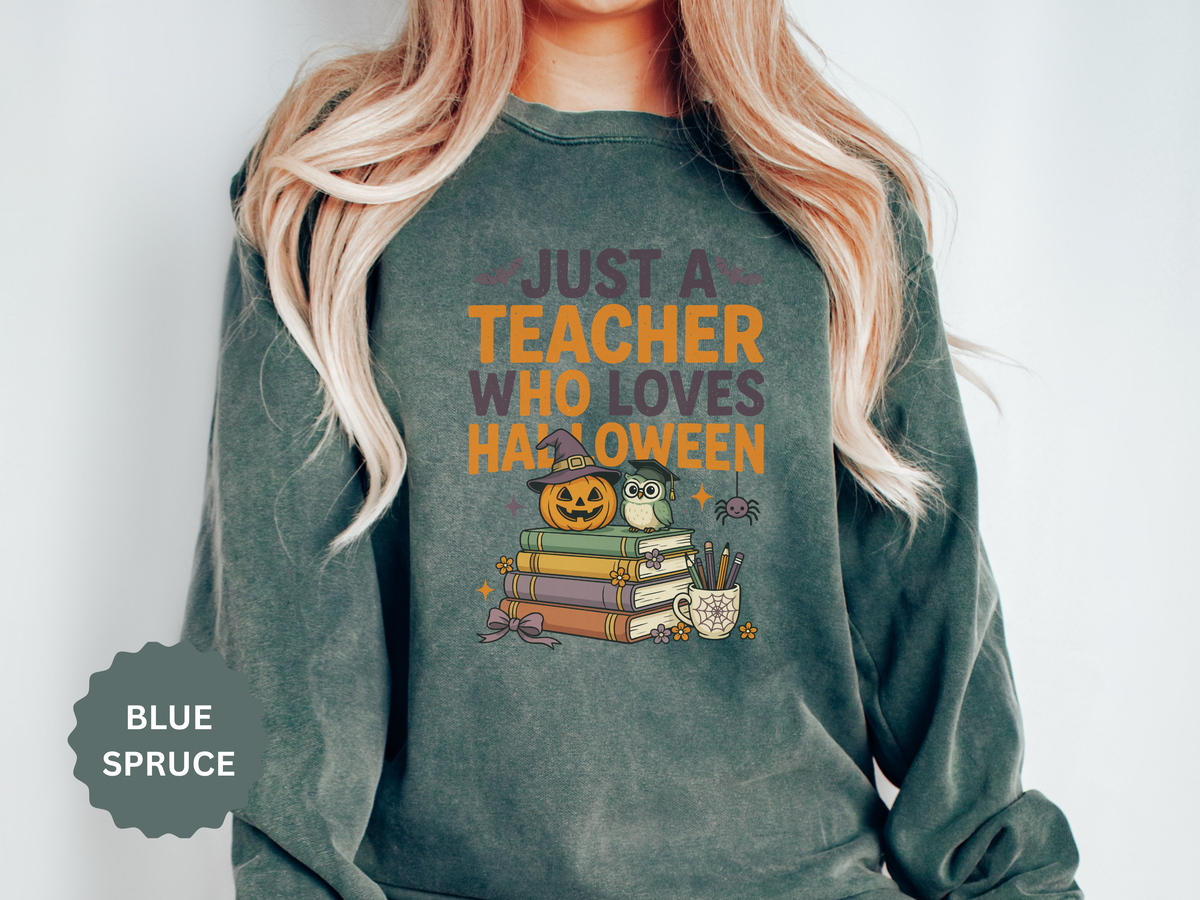 Teacher Halloween Sweatshirt, Just a Teacher Who Loves Halloween Crewneck, Spooky Classroom Shirt, Educator Gift, Cute Fall School Outfit
