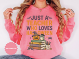 Teacher Halloween Sweatshirt, Just a Teacher Who Loves Halloween Crewneck, Spooky Classroom Shirt, Educator Gift, Cute Fall School Outfit