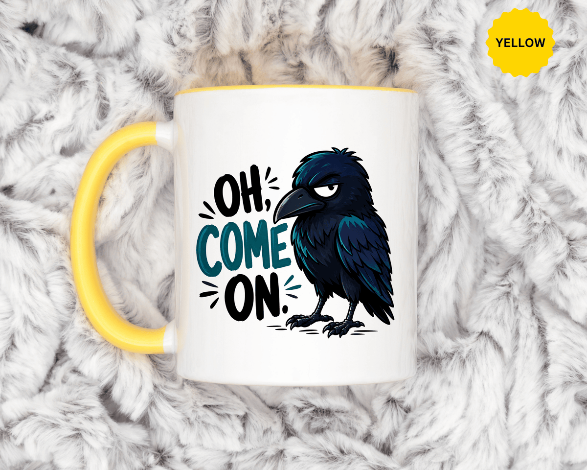 Sarcastic Raven Coffee Mug, Oh Come On Crow Black Accent Cup, Funny Bird Lover Gift, Dark Gothic Office Desk and Halloween Drinkware