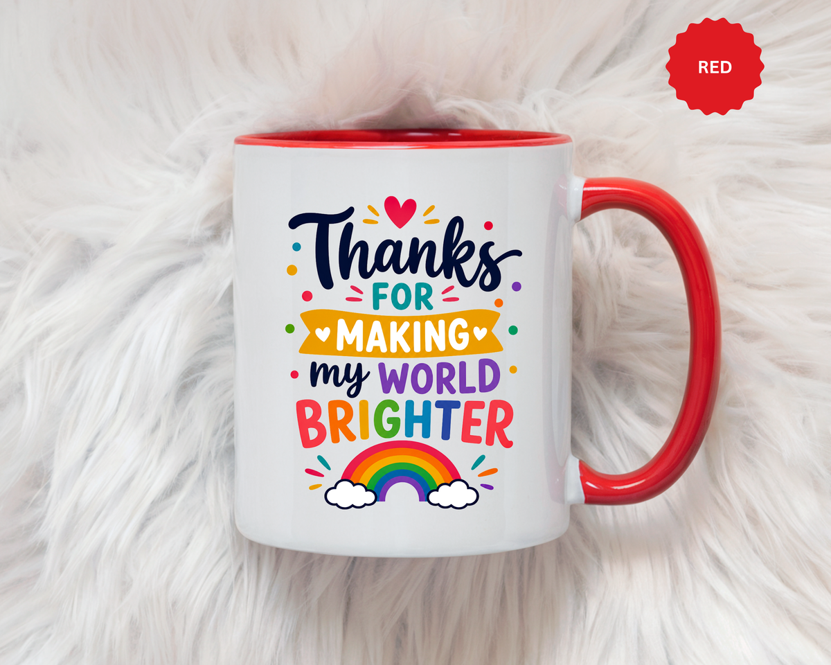 Thanks for Making My World Brighter Mug, Rainbow Appreciation Gift, Thoughtful Coffee Cup for Teacher, Friend, Mom or Coworker