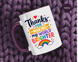 Thanks for Making My World Brighter Mug, Rainbow Appreciation Gift, Thoughtful Coffee Cup for Teacher, Friend, Mom or Coworker