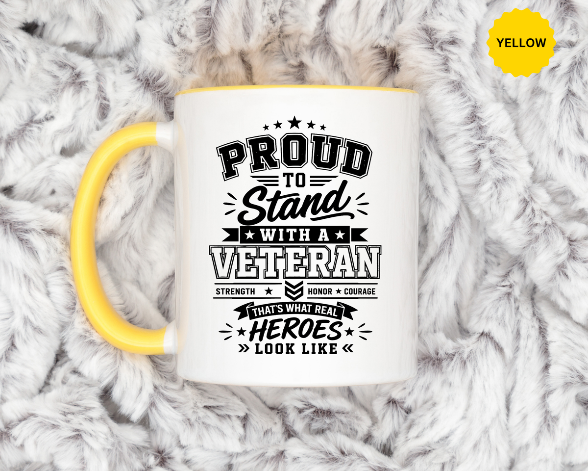 Proud to Stand With a Veteran Mug, Military Family Support Coffee Cup, Patriotic Gift for Veteran Spouse, Strength Honor Courage