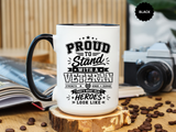 Proud to Stand With a Veteran Mug, Military Family Support Coffee Cup, Patriotic Gift for Veteran Spouse, Strength Honor Courage