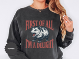 Funny Possum Sweatshirt, First of All I'm a Delight Crewneck, Sarcastic Animal Lover Gift, Vintage Opossum Graphic Cozy Pullover Top