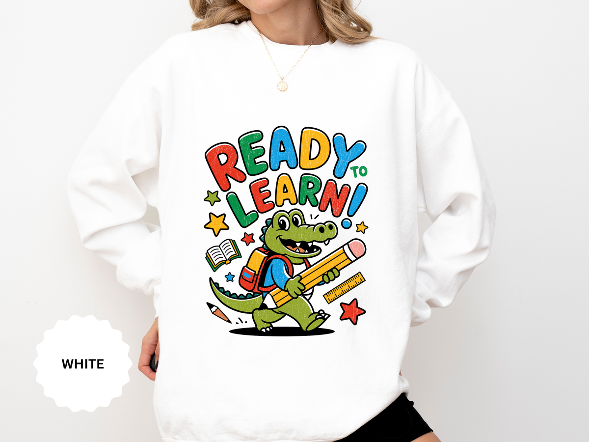 Ready to Learn Alligator Sweatshirt, Colorful Back to School Pullover, Cute Student Gift, Preschool Teacher Outfit, Classroom Style
