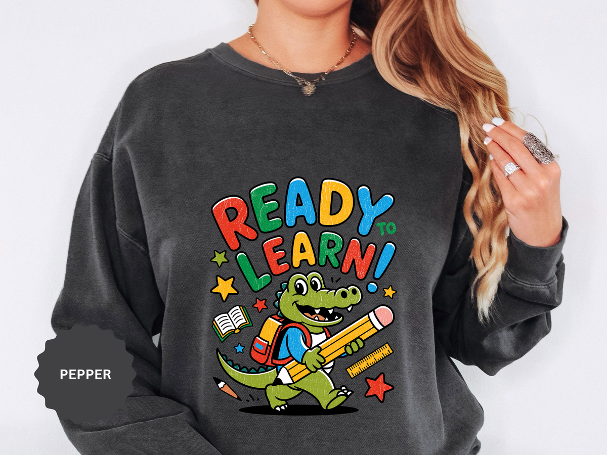 Ready to Learn Alligator Sweatshirt, Colorful Back to School Pullover, Cute Student Gift, Preschool Teacher Outfit, Classroom Style