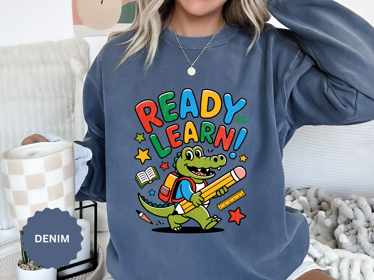 Ready to Learn Alligator Sweatshirt, Colorful Back to School Pullover, Cute Student Gift, Preschool Teacher Outfit, Classroom Style