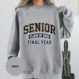 A gray crewneck sweatshirt printed with SENIOR in navy and gold varsity letters above Class of 2026 and Final Year.