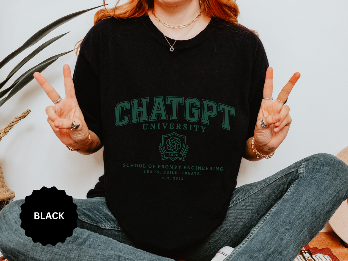 ChatGPT University T-Shirt, Prompt Engineering Graphic Tee, AI Student Gift, Funny Tech Shirt, Coder Graduation Campus Outfit 2026