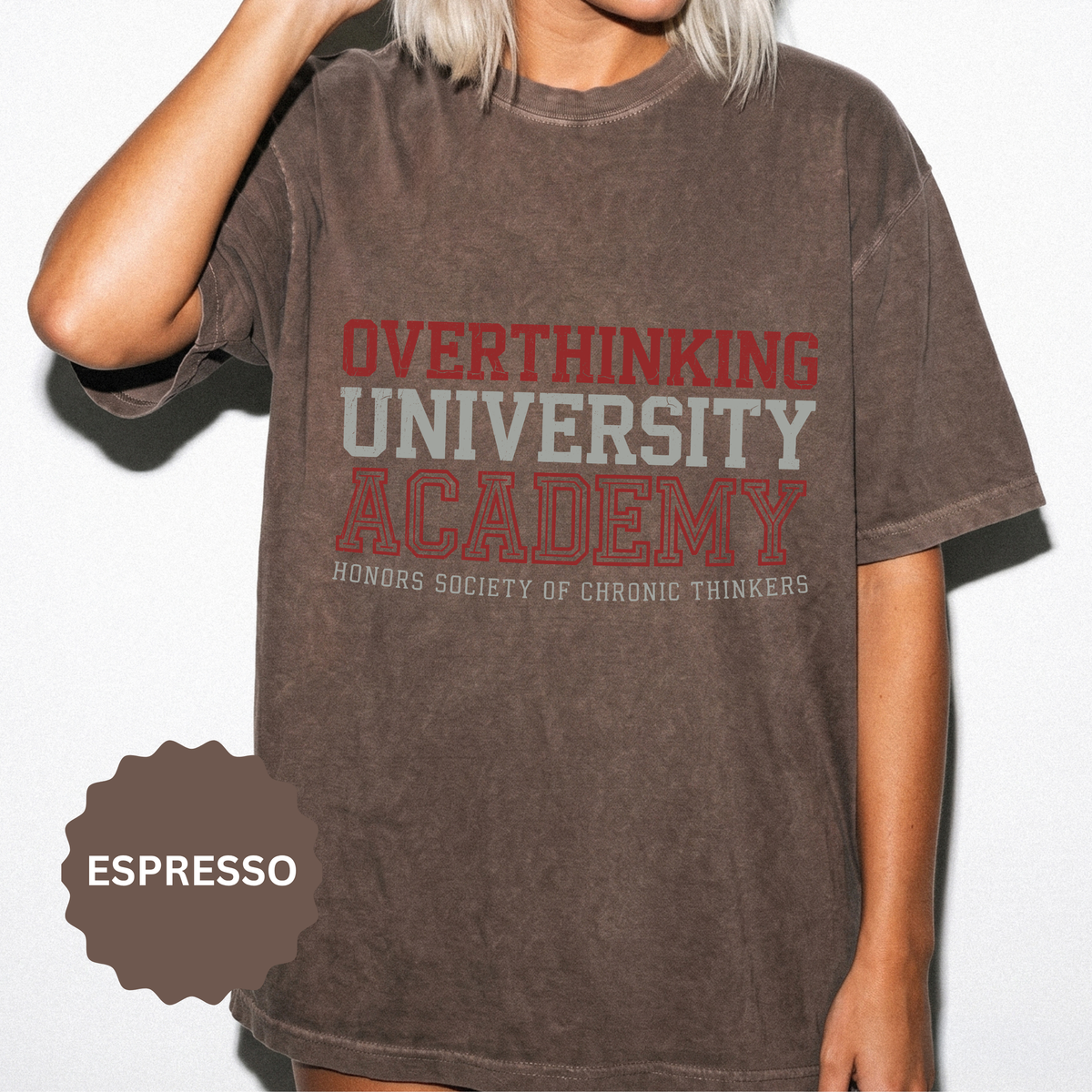 Overthinking University T-Shirt, Funny Anxiety Graphic Tee, Chronic Thinker Gift, College Student Shirt, Sarcastic College Campus Outfit