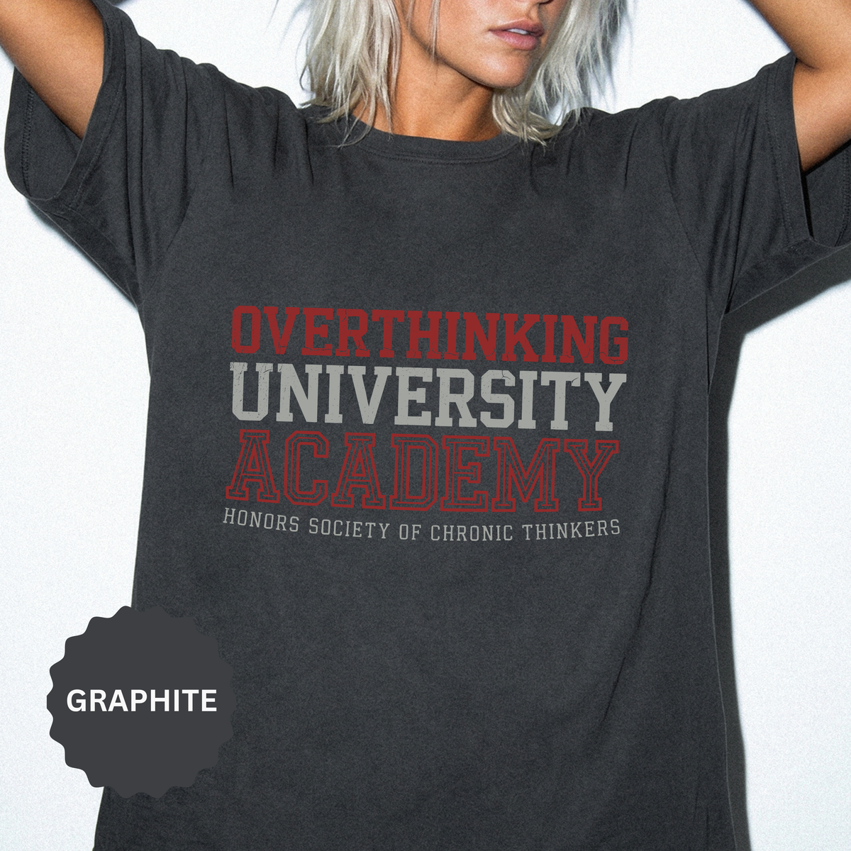 Overthinking University T-Shirt, Funny Anxiety Graphic Tee, Chronic Thinker Gift, College Student Shirt, Sarcastic College Campus Outfit