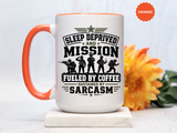 Funny Military Coffee Mug, Sleep Deprived and Mission Fueled Cup, Sarcastic Soldier Gift, Veteran Birthday Present, Tactical Humor