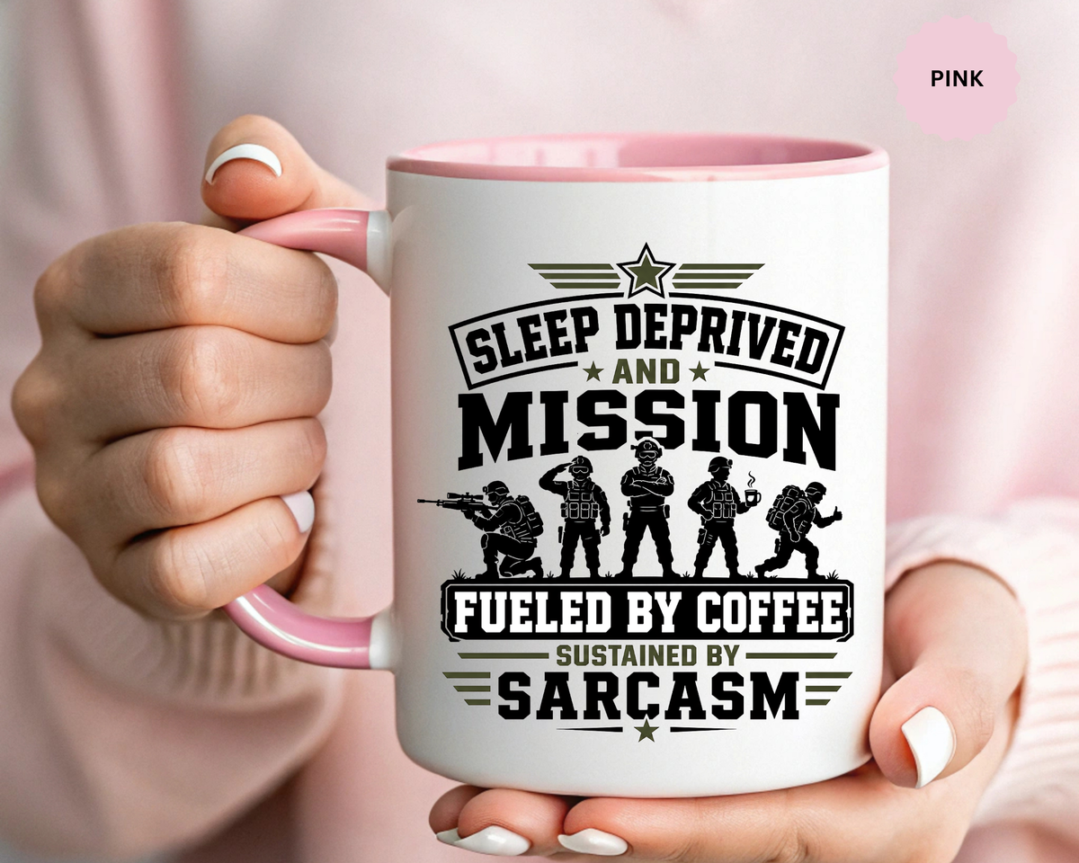Funny Military Coffee Mug, Sleep Deprived and Mission Fueled Cup, Sarcastic Soldier Gift, Veteran Birthday Present, Tactical Humor