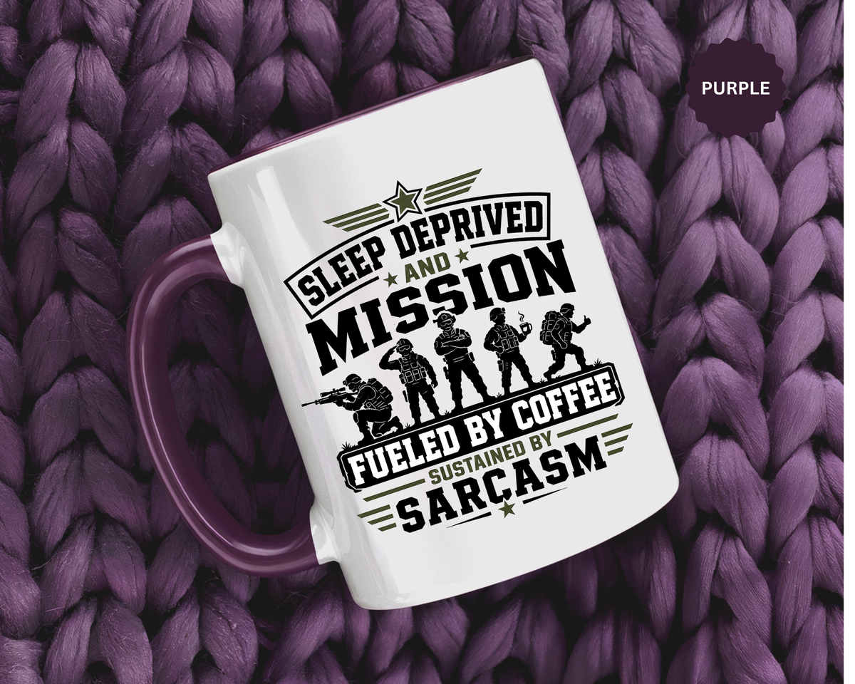 Funny Military Coffee Mug, Sleep Deprived and Mission Fueled Cup, Sarcastic Soldier Gift, Veteran Birthday Present, Tactical Humor