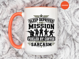 Funny Military Coffee Mug, Sleep Deprived and Mission Fueled Cup, Sarcastic Soldier Gift, Veteran Birthday Present, Tactical Humor