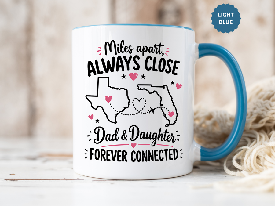 Long Distance Dad and Daughter Mug, Miles Apart Always Close Coffee Cup, Sentimental Father Gift from Daughter, Birthday Keepsake for Dad