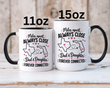 Long Distance Dad and Daughter Mug, Miles Apart Always Close Coffee Cup, Sentimental Father Gift from Daughter, Birthday Keepsake for Dad