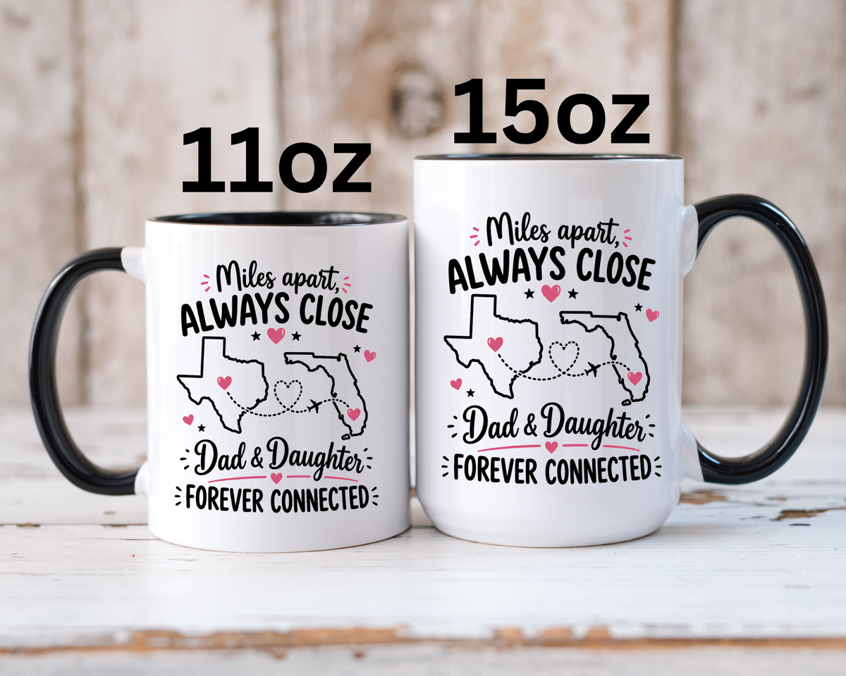 Long Distance Dad and Daughter Mug, Miles Apart Always Close Coffee Cup, Sentimental Father Gift from Daughter, Birthday Keepsake for Dad