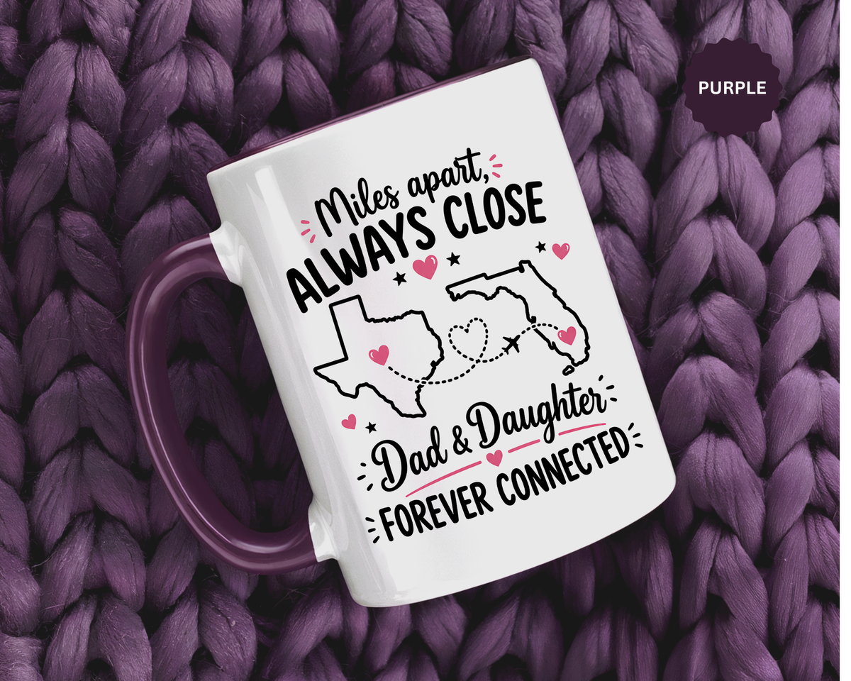 Long Distance Dad and Daughter Mug, Miles Apart Always Close Coffee Cup, Sentimental Father Gift from Daughter, Birthday Keepsake for Dad