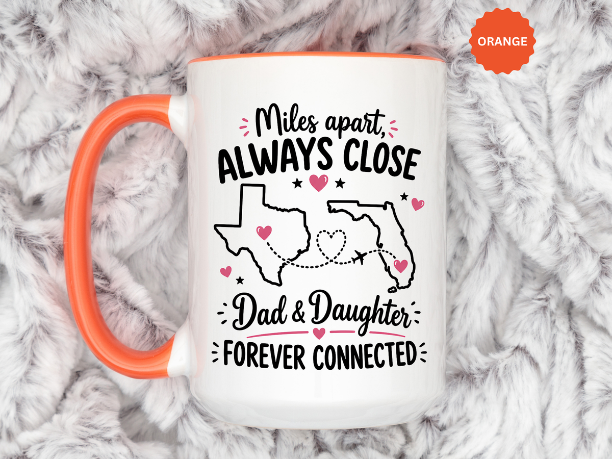 Long Distance Dad and Daughter Mug, Miles Apart Always Close Coffee Cup, Sentimental Father Gift from Daughter, Birthday Keepsake for Dad