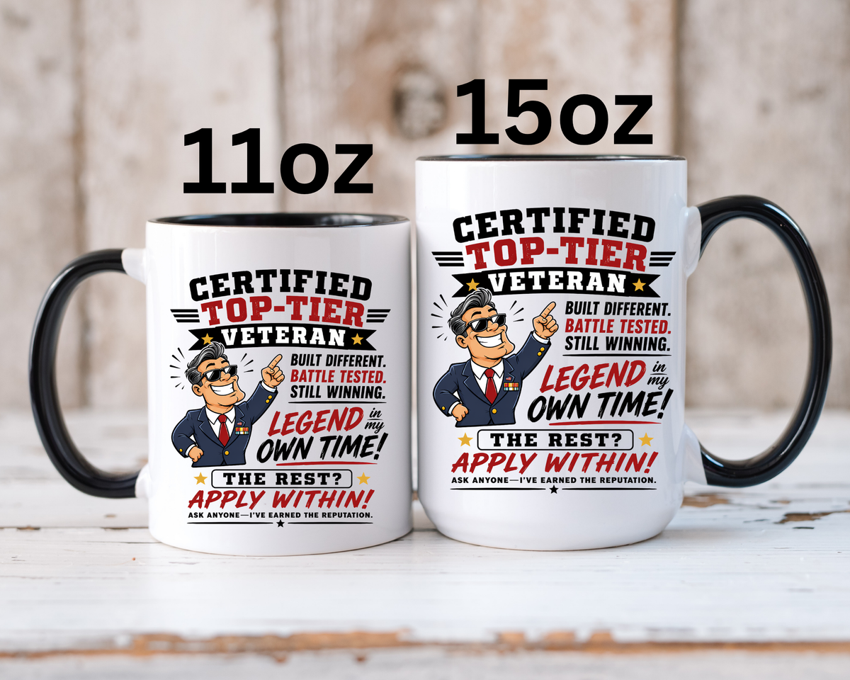 Funny Veteran Coffee Mug, Certified Top Tier Veteran Cup, Military Retirement Gift for Him, Veterans Day Birthday Present, Veteran Humor