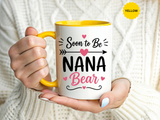 Soon to Be Nana Mug, Pregnancy Announcement Coffee Cup, New Grandma Gift from Daughter, Baby Reveal Keepsake for Mothers Day or Birthday