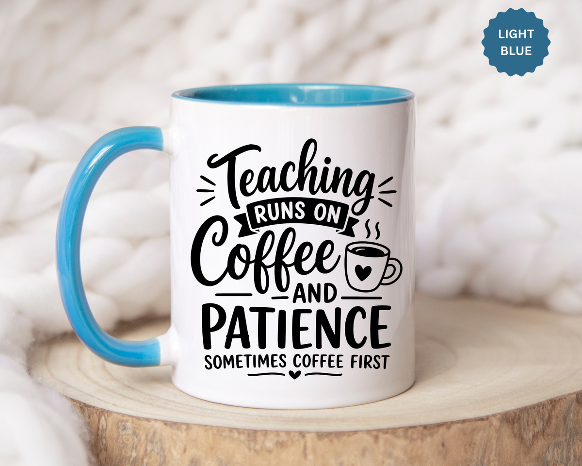 Funny Teacher Coffee Mug, Teaching Runs on Coffee and Patience Cup, Educator Appreciation Gift, Back to School or End of Year Present
