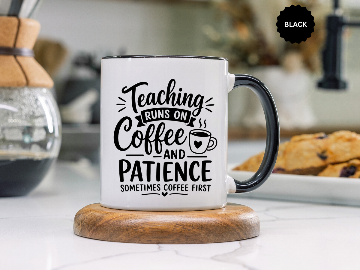 Funny Teacher Coffee Mug, Teaching Runs on Coffee and Patience Cup, Educator Appreciation Gift, Back to School or End of Year Present
