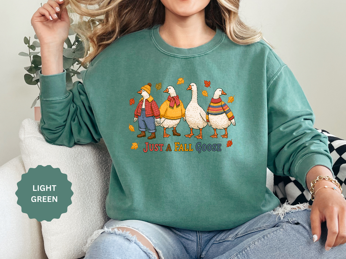 Funny Fall Goose Sweatshirt, Just a Fall Goose Autumn Pullover, Cute Cozy Gift for Bird Lover, Thanksgiving and October Outfit for Her
