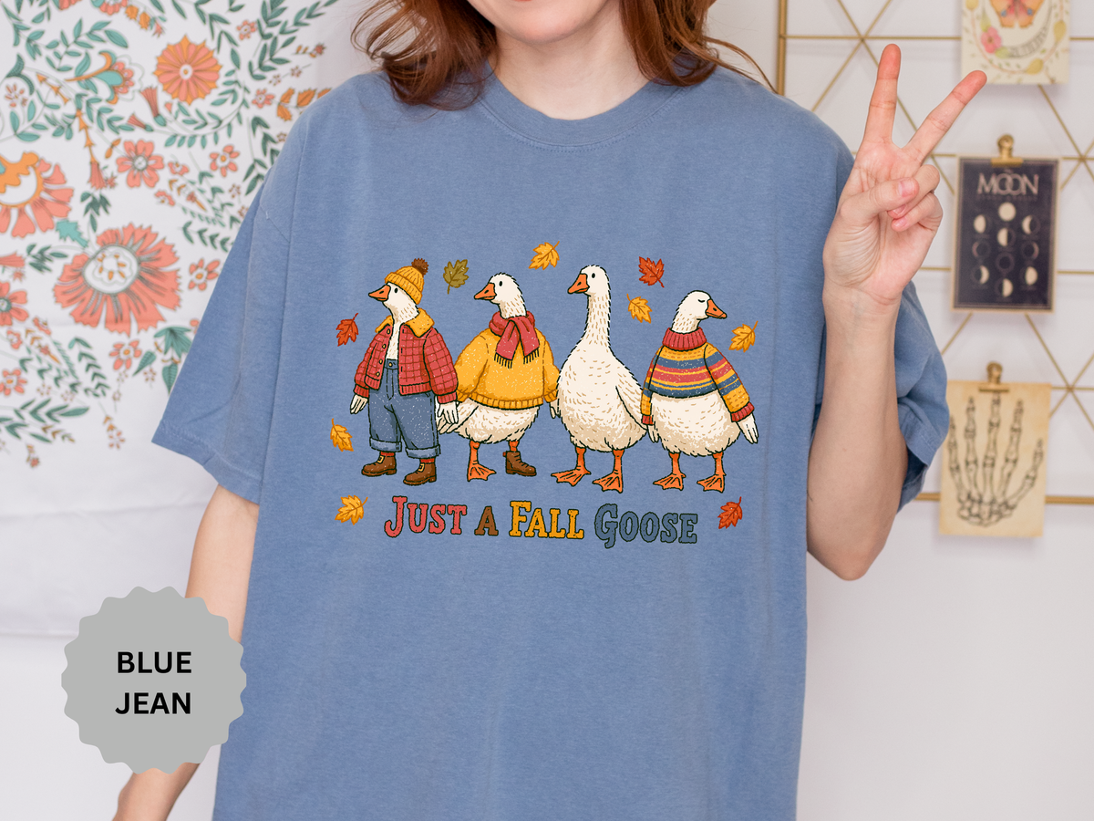Funny Fall Goose Shirt, Just a Fall Goose Autumn Graphic Tee, Cute Cozy Gift for Bird Lover, Thanksgiving and October Outfit for Her