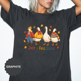 Funny Fall Goose Shirt, Just a Fall Goose Autumn Graphic Tee, Cute Cozy Gift for Bird Lover, Thanksgiving and October Outfit for Her