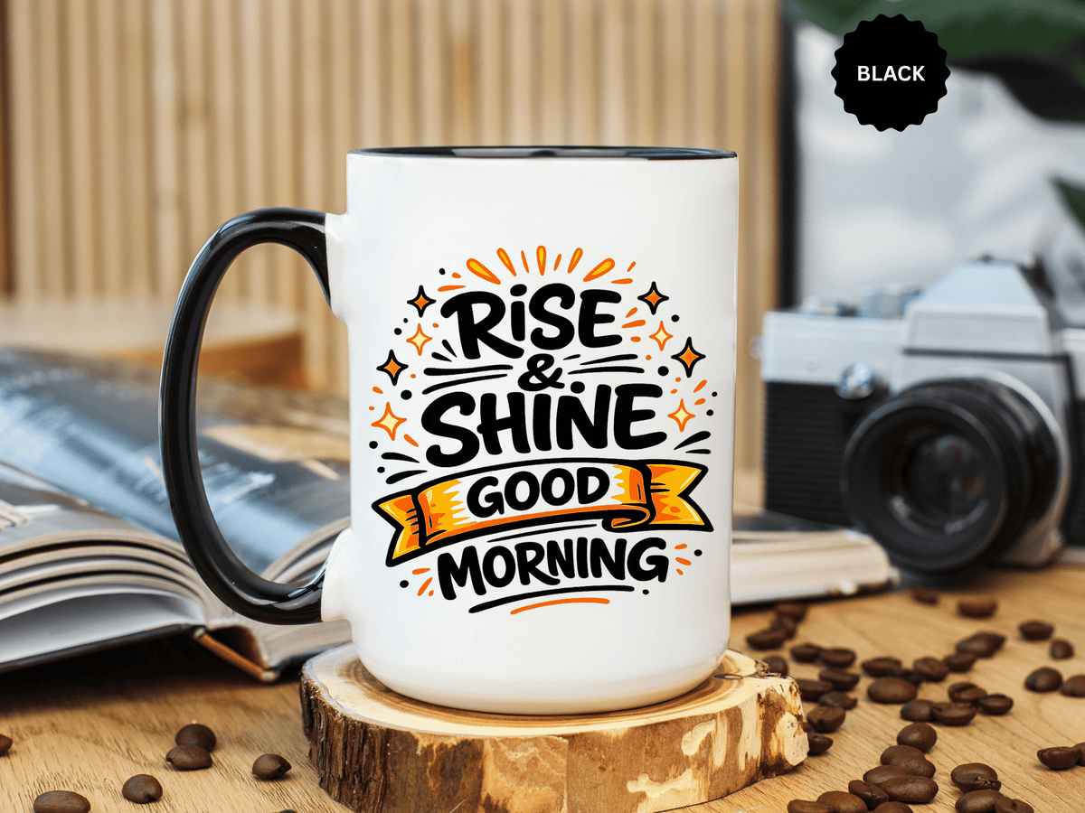 Rise and Shine Coffee Mug, Good Morning Motivational Cup, Cheerful Coworker Gift, Positive Office Desk Decor for Teacher or Coffee Lover