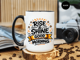 Rise and Shine Coffee Mug, Good Morning Motivational Cup, Cheerful Coworker Gift, Positive Office Desk Decor for Teacher or Coffee Lover